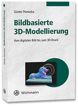 portada Bildbasierte 3D-Modellierung: Vom Digitalen Bild bis zum 3D-Druck (en Alemán)