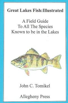 portada Great Lakes Fish: Illustrated: A field Guide (en Inglés)