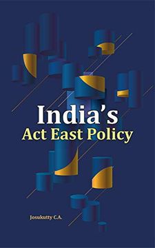 portada India’S act East Policy (en Inglés)