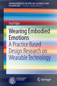 portada wearing embodied emotions: a practice based design research on wearable technology (in English)