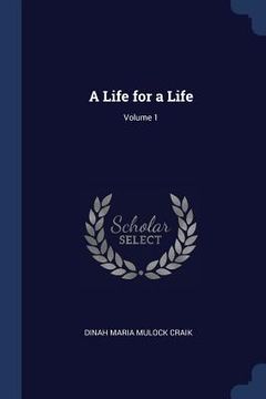 portada A Life for a Life; Volume 1 (en Inglés)