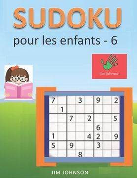 portada Sudoku pour les enfants - sudoku facile à soulager le stress et l'anxiété et sudoku difficile pour le cerveau - 6 (en Francés)