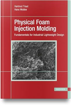 portada Physical Foam Injection Molding: Fundamentals for Industrial Lightweight Design (en Inglés)