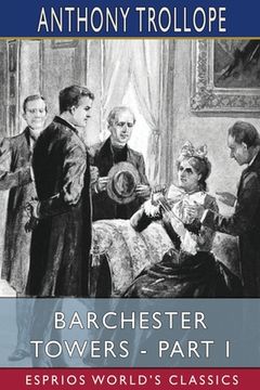 portada Barchester Towers - Part I (Esprios Classics) (en Inglés)