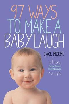 portada 97 ways to make a baby laugh