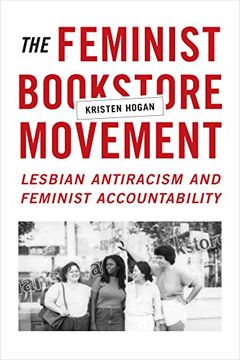 portada The Feminist Bookstore Movement: Lesbian Antiracism and Feminist Accountability