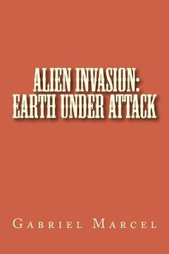 portada Alien Invasion: Earth Under Attack (en Inglés)