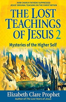 portada The Lost Teachings of Jesus: Mysteries of the Higher Self (en Inglés)