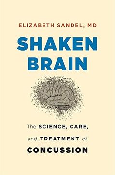 portada Shaken Brain: The Science, Care, and Treatment of Concussion (en Inglés)