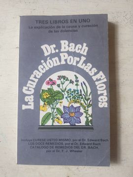 La Curacion por las Flores  (Paperback) by dr. Edward Bach (Author)