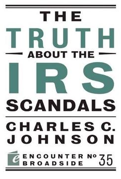 portada The Truth About the irs Scandals (Encounter Broadsides) 
