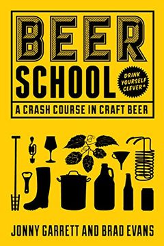 portada Beer School: A Crash Course in Craft Beer (en Inglés)