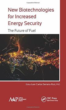 portada New Biotechnologies for Increased Energy Security: The Future of Fuel (en Inglés)