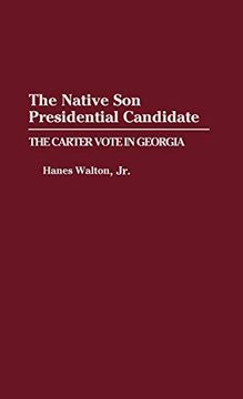 portada The Native son Presidential Candidate: The Carter Vote in Georgia 