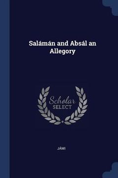 portada Salámán and Absál an Allegory (en Inglés)
