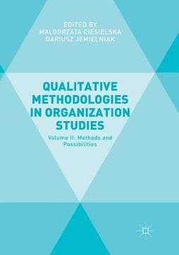 portada Qualitative Methodologies in Organization Studies: Volume II: Methods and Possibilities (en Inglés)