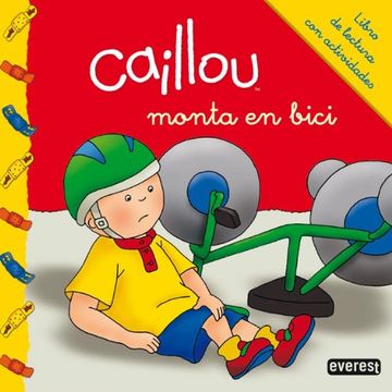 Caillou Monta En Bici: Libro De Lectura Con Actividades (Mis cuentos de Caillou)
