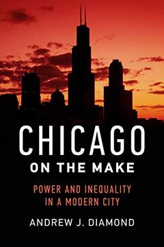 portada Chicago on the Make: Power and Inequality in a Modern City (en Inglés)