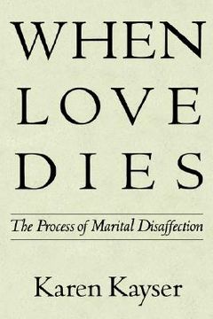 portada when love dies: the process of marital disaffection (en Inglés)