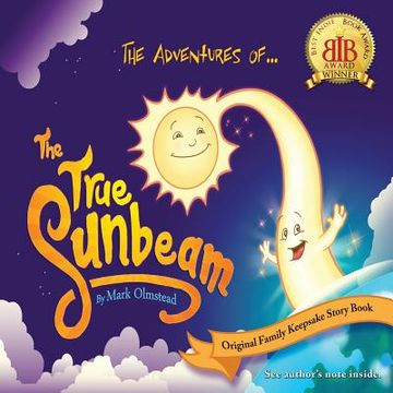 portada The Adventures of the True Sunbeam: A Family Keepsake Story Book (en Inglés)