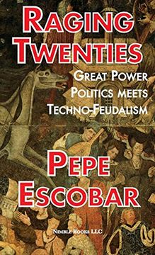 portada Raging Twenties: Great Power Politics Meets Techno-Feudalism (in English)
