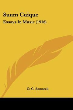 portada suum cuique: essays in music (1916) (en Inglés)