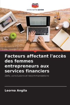 portada Facteurs affectant l'accès des femmes entrepreneurs aux services financiers (in French)