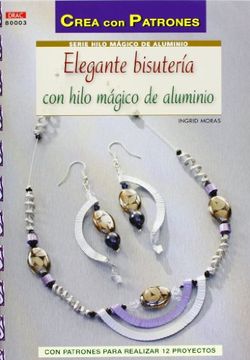 portada Elegante Bisutería con Hilo Mágico de Aluminio (in Spanish)