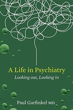 portada A Life in Psychiatry: Looking Out, Looking in (en Inglés)