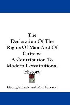 portada the declaration of the rights of man and of citizens: a contribution to modern constitutional history (en Inglés)