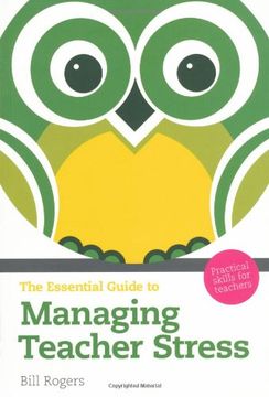 portada Essential Guide to Managing Teacher Stress: Practical Skills for Teachers (The Essential Guides)