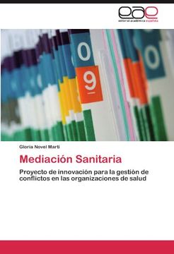 portada Mediación Sanitaria: Proyecto de Innovación Para la Gestión de Conflictos en las Organizaciones de Salud