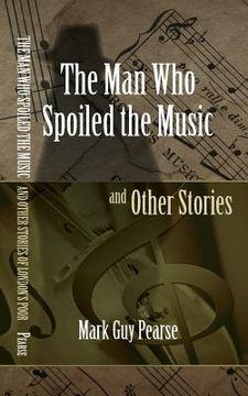 portada The Man Who Spoiled the Music and Other Stories (en Inglés)