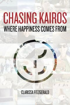 portada Chasing Kairos: Where Happiness Comes From