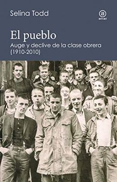 portada El Pueblo: Auge y Declive de la Clase Obrera, 1910-2010