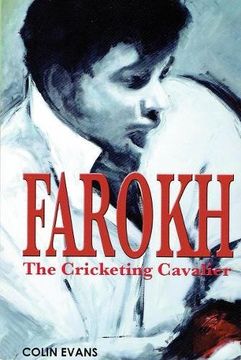 portada Farokh: The Cricketing Cavalier: The authorised biography of Farokh Engineer
