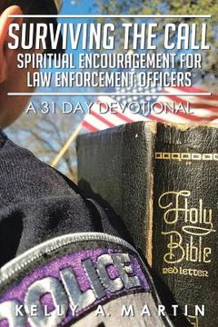 portada Surviving the Call: Spiritual Encouragement for Law Enforcement Officers: A 31 Day Devotional (en Inglés)