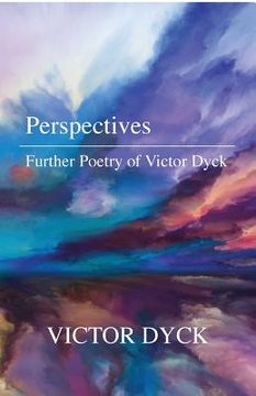 portada Perspectives: Further Poetry of Victor Dyck (en Inglés)