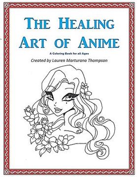 portada The Healing Art of Anime: A Coloring Book for All Ages (in English)