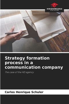 portada Strategy formation process in a communication company (en Inglés)