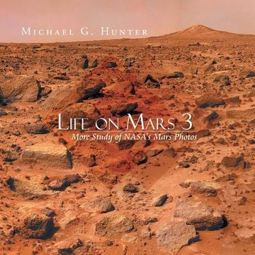 portada Life on Mars 3: More Study of Nasa's Mars Photos (en Inglés)