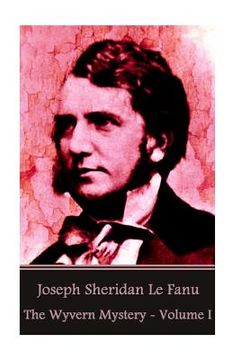 portada Joseph Sheridan Le Fanu - The Wyvern Mystery - Volume I (in English)