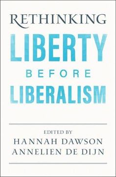 portada Rethinking Liberty Before Liberalism (in English)