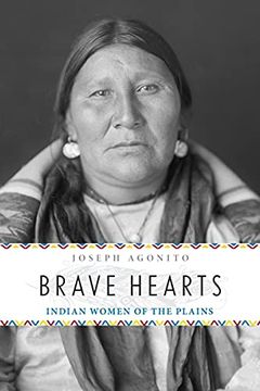 portada Brave Hearts: Indian Women of the Plains (en Inglés)