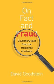 portada On Fact and Fraud: Cautionary Tales From the Front Lines of Science 