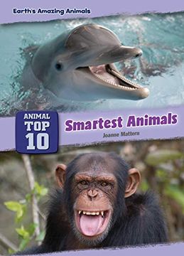 portada Smartest Animals (Core Content Science Earth'S Amazing Animals: Animal top Ten) (en Inglés)