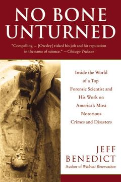 portada No Bone Unturned: Inside the World of a top Forensic Scientist and his Work on America's Most Notorious Crimes and Disasters (en Inglés)