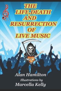 portada The Life, Death and Resurrection of Live Music (en Inglés)