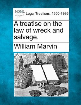 portada a treatise on the law of wreck and salvage.
