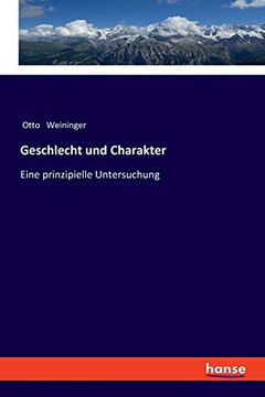 portada Geschlecht und Charakter: Eine Prinzipielle Untersuchung (en Alemán)